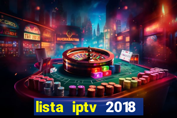 lista iptv 2018 gratis atualizada futebol